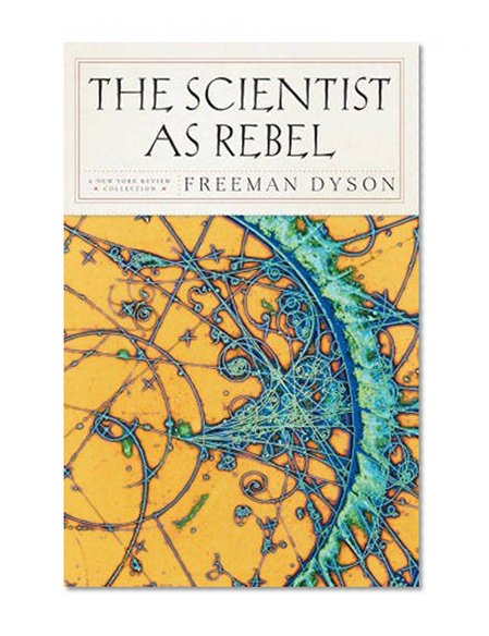 Book Cover The Scientist as Rebel (New York Review Books (Paperback))