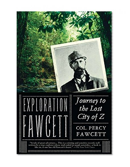 Book Cover Exploration Fawcett: Journey to the Lost City of Z
