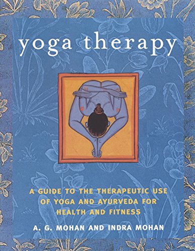 Book Cover Yoga Therapy: A Guide to the Therapeutic Use of Yoga and Ayurveda for Health and Fitness