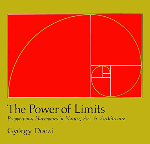 Book Cover The Power of Limits: Proportional Harmonies in Nature, Art, and Architecture