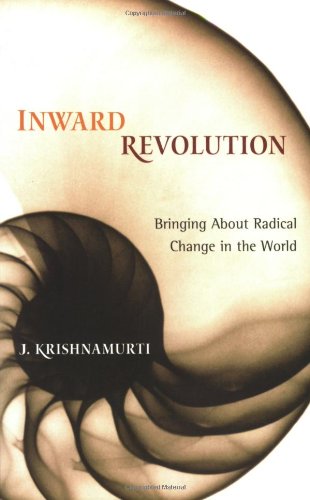Book Cover Inward Revolution: Bringing About Radical Change in the World