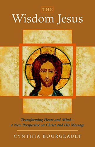 Book Cover The Wisdom Jesus: Transforming Heart and Mind--A New Perspective on Christ and His Message