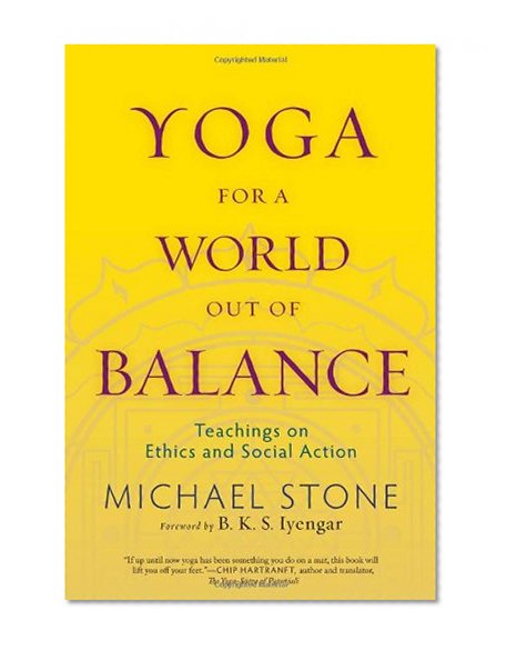 Book Cover Yoga for a World Out of Balance: Teachings on Ethics and Social Action