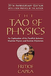 Book Cover The Tao of Physics: An Exploration of the Parallels Between Modern Physics and Eastern Mysticism