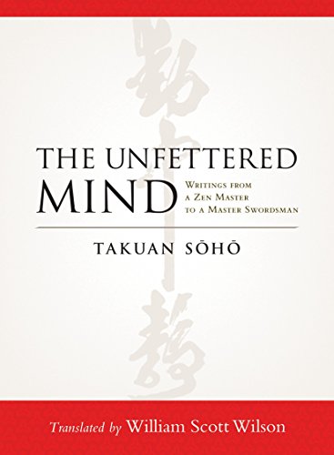 Book Cover The Unfettered Mind: Writings from a Zen Master to a Master Swordsman