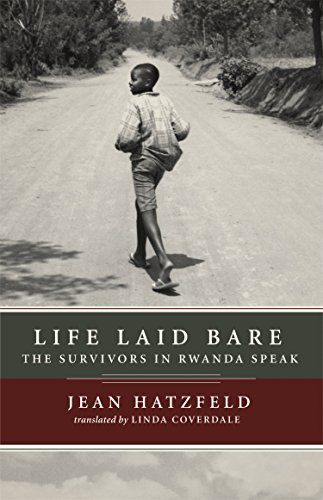Book Cover Life Laid Bare: The Survivors in Rwanda Speak