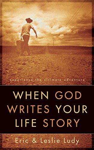 Book Cover When God Writes Your Life Story: Experience the Ultimate Adventure