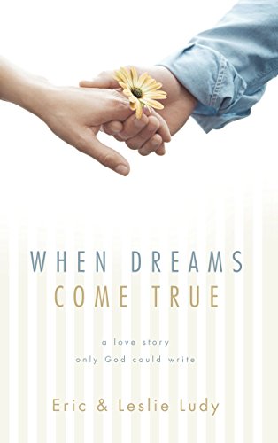 Book Cover When Dreams Come True: A Love Story Only God Could Write
