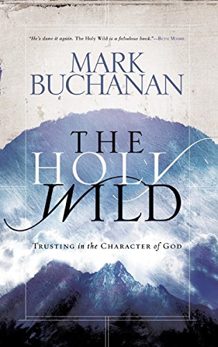 Book Cover The Holy Wild: Trusting in the Character of God