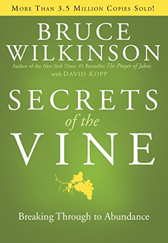 Book Cover Secrets of the Vine: Breaking Through to Abundance (Breakthrough Series)