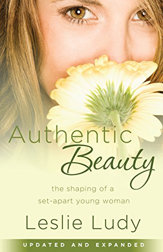 Book Cover Authentic Beauty: The Shaping of a Set-Apart Young Woman