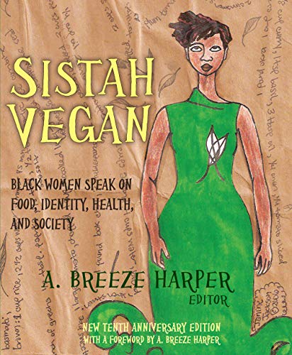 Book Cover Sistah Vegan: Black Women Speak on Food, Identity, Health, and Society