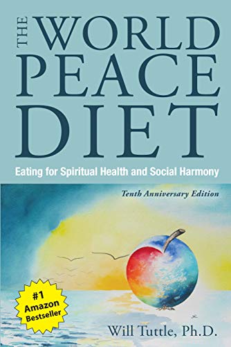 Book Cover The World Peace Diet: Eating for Spiritual Health and Social Harmony