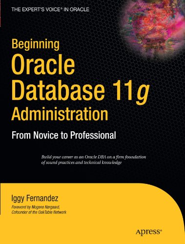 Book Cover Beginning Oracle Database 11g  Administration: From Novice to Professional (Expert's Voice in Oracle)