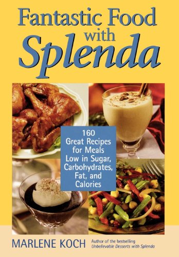 Book Cover Fantastic Food with Splenda: 160 Great Recipes for Meals Low in Sugar, Carbohydrates, Fat, and Calories