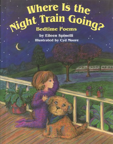 Where Is the Night Train Going?: Bedtime Poems
