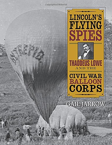 Book Cover Lincoln's Flying Spies: Thaddeus Lowe and the Civil War Balloon Corps