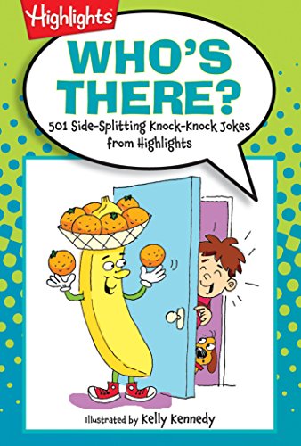 Book Cover Who's There?: 501 Side-Splitting Knock-Knock Jokes from Highlights (Highlights™  Laugh Attack! Joke Books)