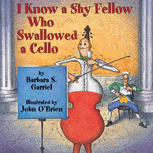 Book Cover I Know a Shy Fellow Who Swallowed a Cello