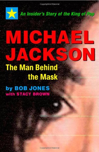 Michael Jackson: The Man behind the Mask