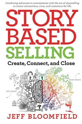 Book Cover StoryBased Selling: Create, Connect, and Close