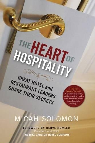 Book Cover The Heart of Hospitality: Great Hotel and Restaurant Leaders Share Their Secrets