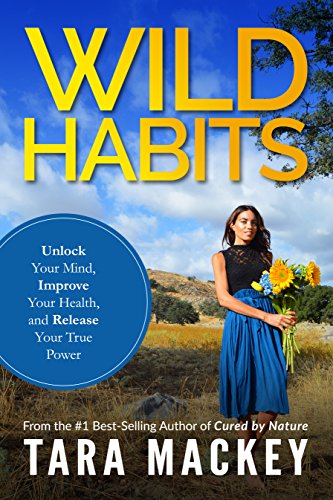 Book Cover WILD Habits: Unlock Your Mind, Improve Your Health, and Release Your True Power
