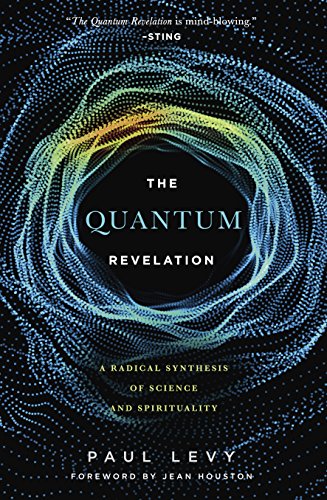 Book Cover Quantum Revelation: A Radical Synthesis of Science and Spirituality