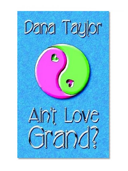 Ain't Love Grand?