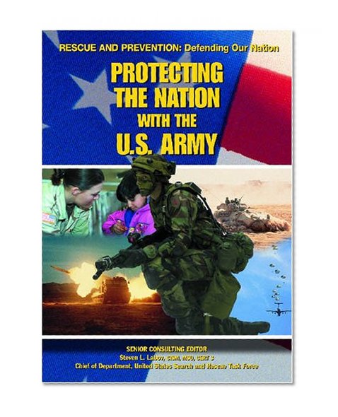 Protecting the Nation With the U.S. Army (Rescue and Prevention)