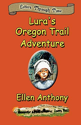 Book Cover Lura's Oregon Trail Adventure: Letters Through Time