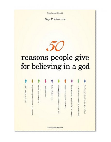 Book Cover 50 Reasons People Give for Believing in a God