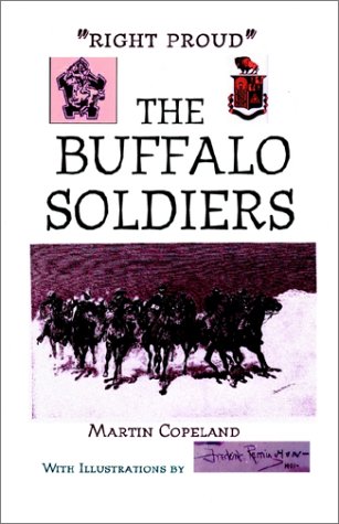 "RIGHT PROUD" THE BUFFALO SOLDIERS