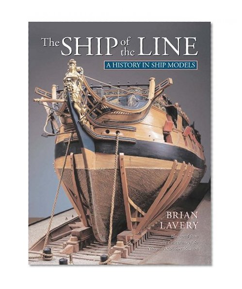Book Cover The Ship of the Line (A History in Ship Models)