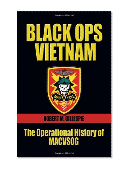 Book Cover Black Ops, Vietnam: The Operational History of MACVSOG