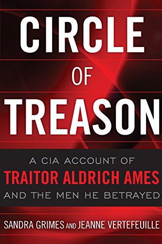 Book Cover Circle of Treason: A CIA Account of Traitor Aldrich Ames and the Men He Betrayed