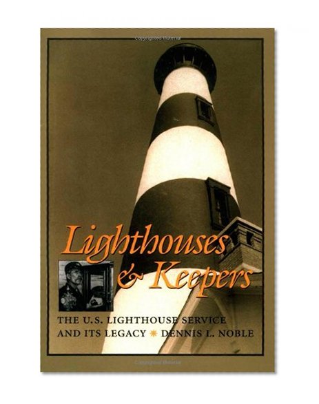 Book Cover Lighthouses & Keepers: The U.S. Lighthouse Service and its Legacy