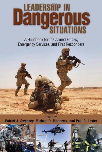 Book Cover Leadership in Dangerous Situations: A Handbook for the Armed Forces, Emergency Services and First Responders