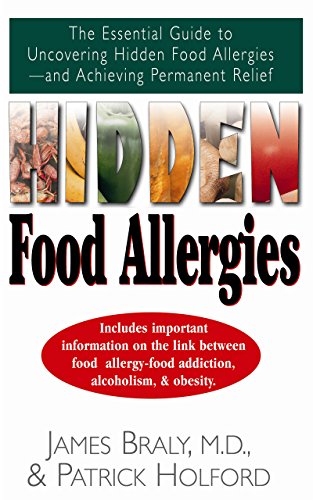 Book Cover Hidden Food Allergies: The Essential Guide to Uncovering Hidden Food Allergies-and Achieving Permanent Relief