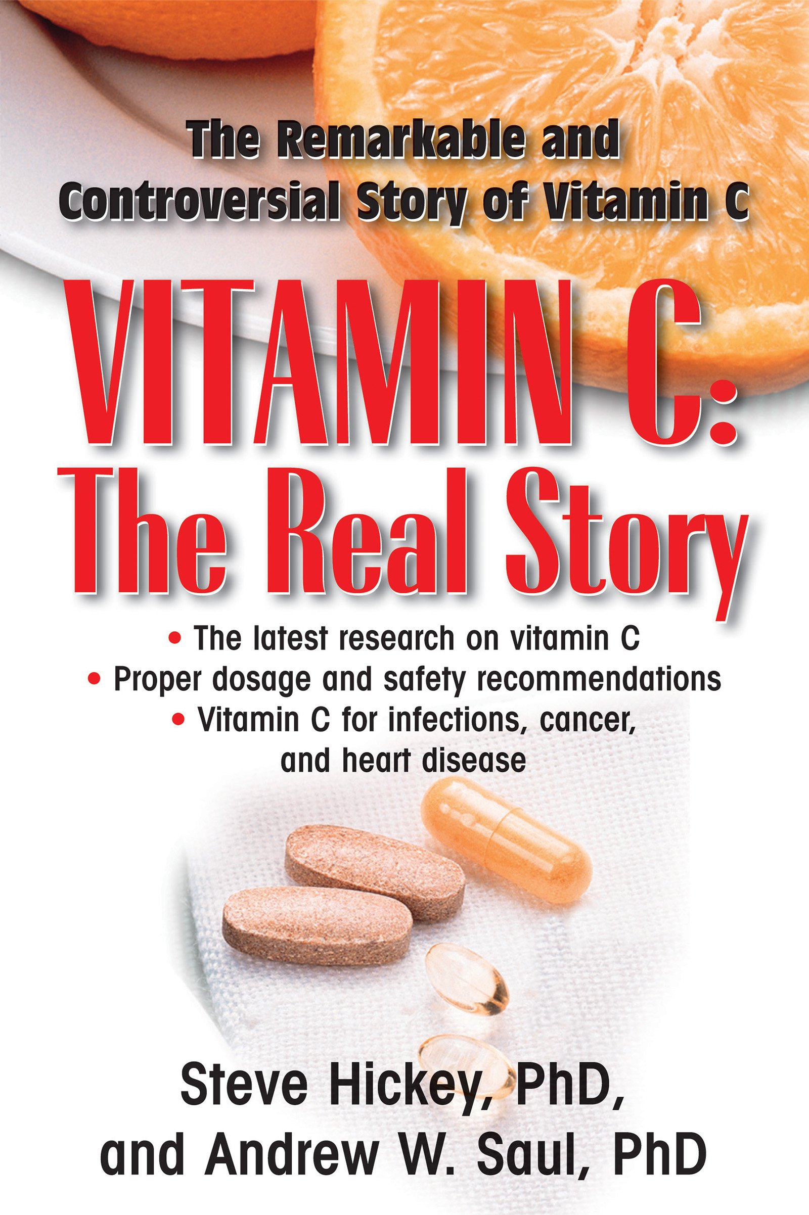 Book Cover Vitamin C: The Real Story, the Remarkable and Controversial Healing Factor