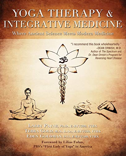 Book Cover Yoga Therapy & Integrative Medicine: Where Ancient Science Meets Modern Medicine
