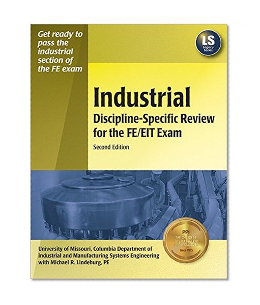 Book Cover Industrial Discipline-Specific Review for the FE/EIT Exam, 2nd Ed