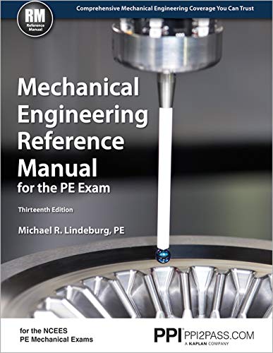 Book Cover PPI Mechanical Engineering Reference Manual for the PE Exam, 13th Edition (Hardcover) â€“ Comprehensive Reference Manual for the NCEES PE Exam