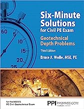 Book Cover PPI Six-Minute Solutions for Civil PE Exam Geotechnical Depth Problems, 3rd Edition â€“ More Than 102 Practice Problems for the NCEES PE Civil Geotechnical Exam