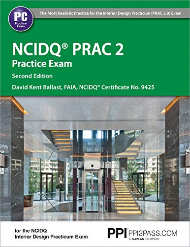 Book Cover PPI NCIDQ PRAC 2 Practice Exam, 2nd Edition â€“ Comprehensive Practice Exam for the NCDIQ Interior Design Practicum Exam