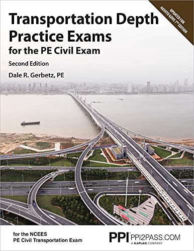 Book Cover PPI Transportation Depth Practice Exams for the PE Civil Exam, 2nd Edition â€“ Two Multiple-Choice Exams Consistent with the NCEES PE Civil Transportation Exam