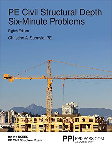 Book Cover PPI PE Civil Structural Depth Six-Minute Problems, 8th Edition â€“ Comprehensive Practice for the NCEES PE Civil Structural Exam