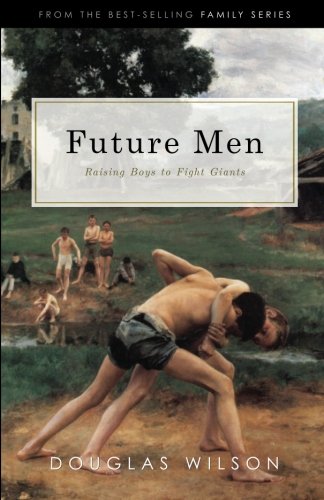 Book Cover Future Men: Raising Boys to Fight Giants