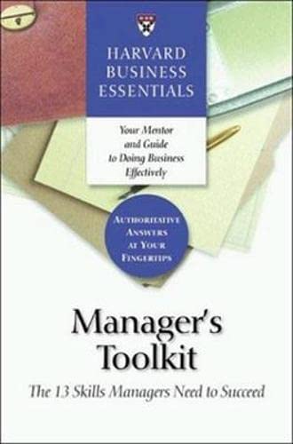 Book Cover Manager's Toolkit: The 13 Skills Managers Need to Succeed (Harvard Business Essentials)