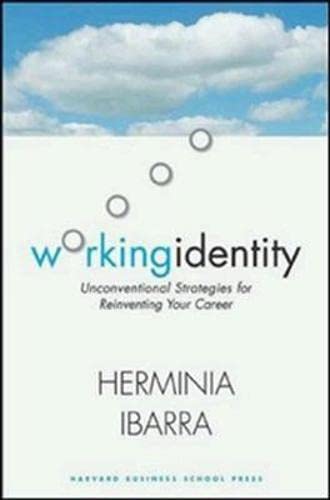 Book Cover Working Identity: Unconventional Strategies for Reinventing Your Career